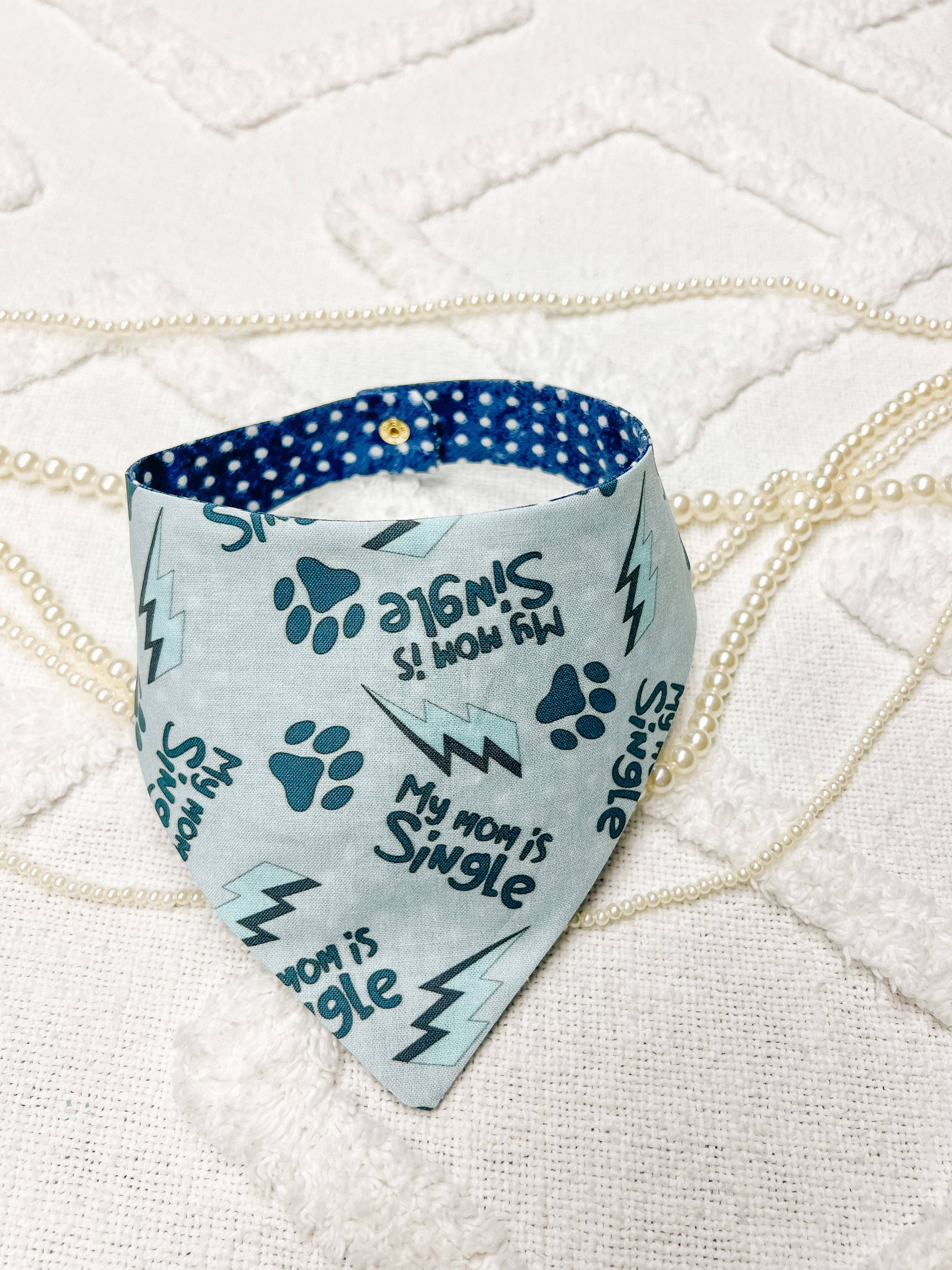 My Mom Is Single Reversible Dog Bandana, Summer Pet Scarf