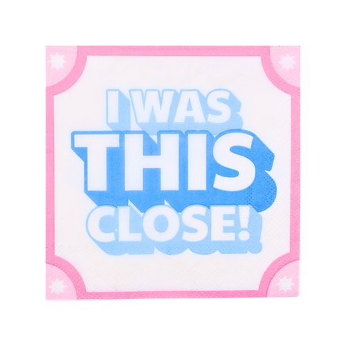 "I Was THIS Close!" Cocktail Napkins Middle & Main Mahjong