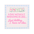 "Day Without Mahjong" Cocktail Napkins Middle & Main Mahjong
